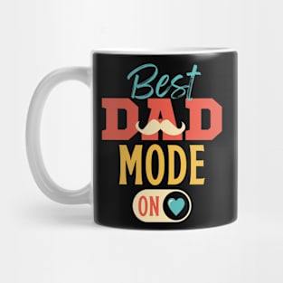 Best Dad Mode On Mug